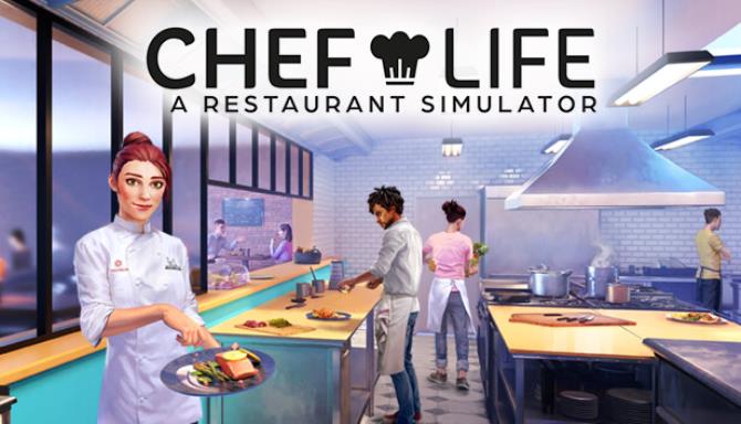 Chef Life A Restaurant Simulator Free Download
