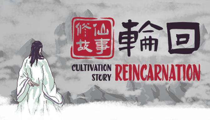 Cultivation Story Reincarnation Free Download