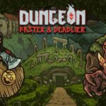 Dungeon Faster & Deadlier Free Download