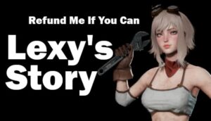 Refund Me If You Can Lexys Story Free Download