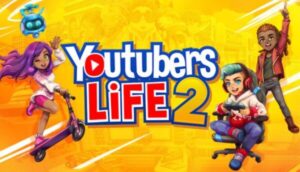 Youtubers Life 2 Free Download PC Game