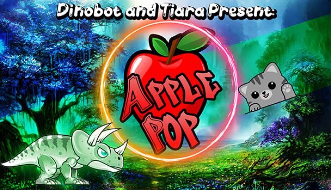 Dinobot and Tiara Present ApplePop Free Download