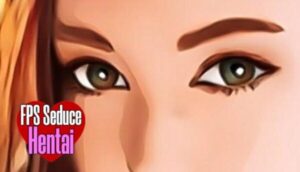 FPS Seduce Hentai Free Download