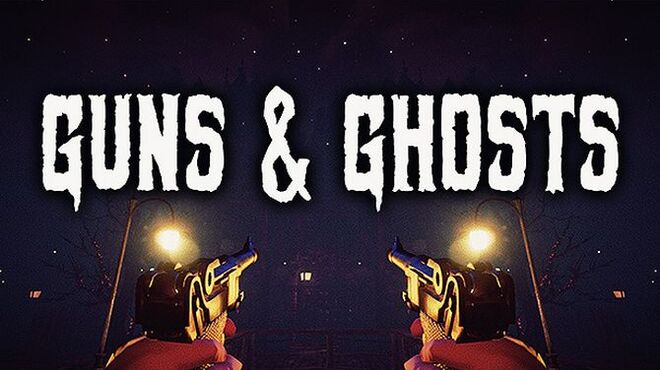 Guns And Ghosts Free Download