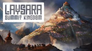 Laysara Summit Kingdom Free Download