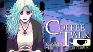 Coffee Talk Episode 2 Hibiscus & Butterfly Free Download