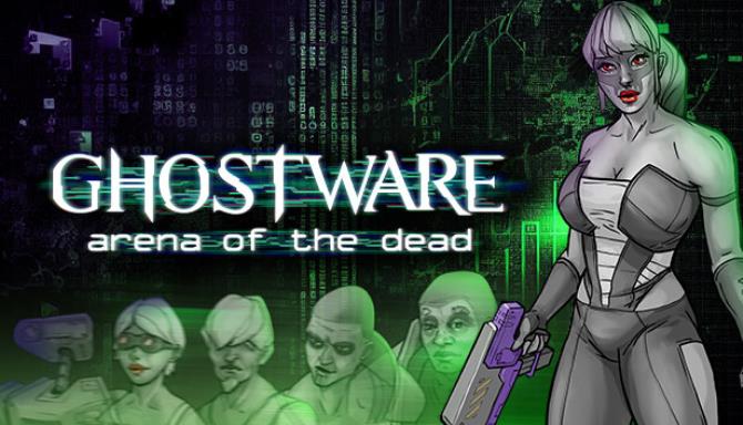 GHOSTWARE Arena of the Dead Free Download