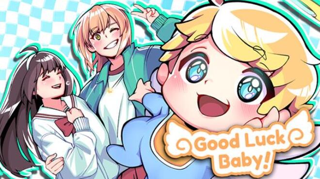 GOOD LUCK BABY Free Download