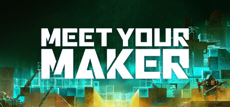 Meet Your Maker Free Download