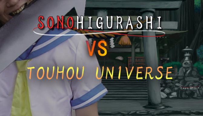 SONOHIGURASHI VS TOUHOU UNIVERSE Free Download