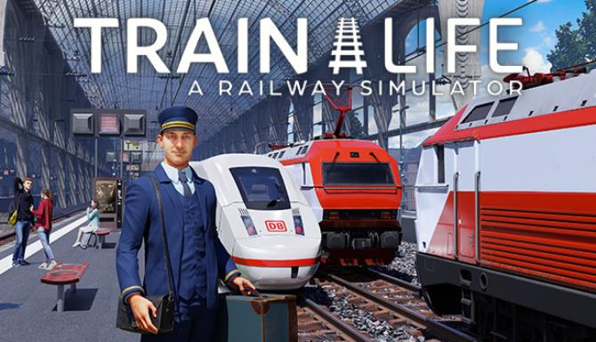 Train Life A Railway Simulator Free Download