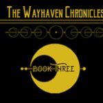 Wayhaven Chronicles Book Three Free Download