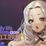 Daily life with my succubus boss Free Download