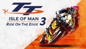 TT Isle Of Man Ride on the Edge 3 Free Download