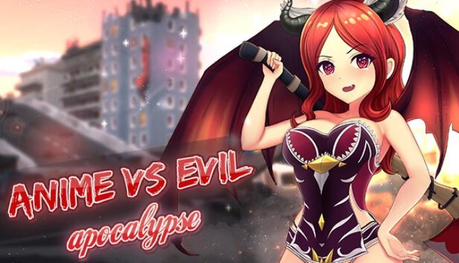 Anime vs Evil Apocalypse Free Download
