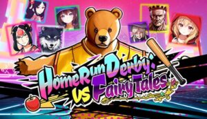 Home Run Derby vs Fairy Tales Free Download