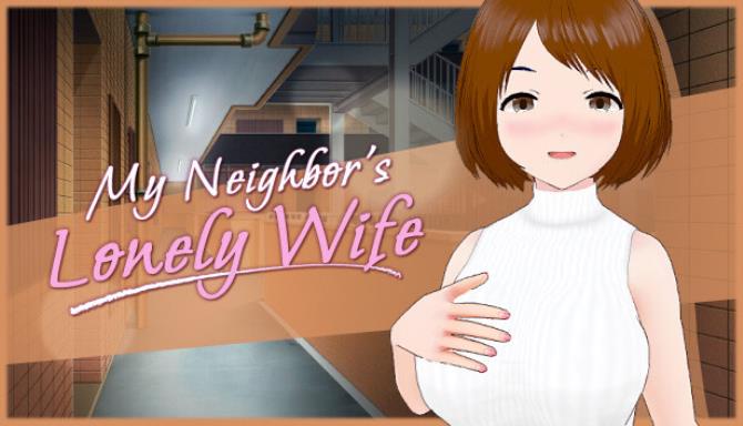 My Neighbors Lonely Wife Free Download