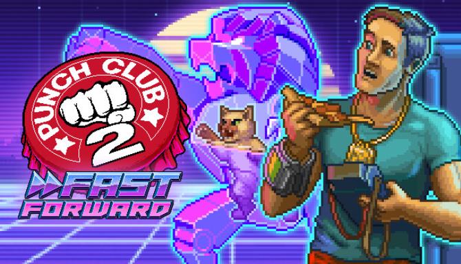 Punch Club 2 Fast Forward Free Download