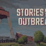 Stories from the Outbreak Free Download