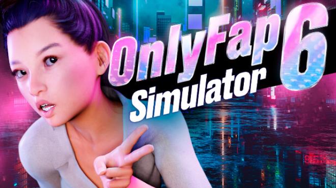 OnlyFap Simulator 6 Free Download