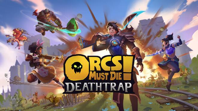 Orcs Must Die Deathtrap Free Download