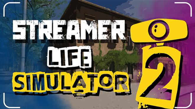 Streamer Life Simulator 2 Free Download