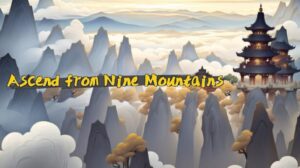 Ascend From Nine Mountains Free Download