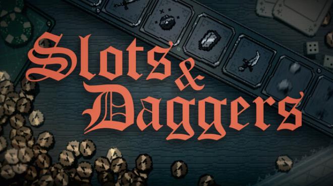 Slots & Daggers Free Download