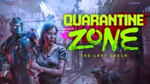 Quarantine Zone The Last Check Free Download
