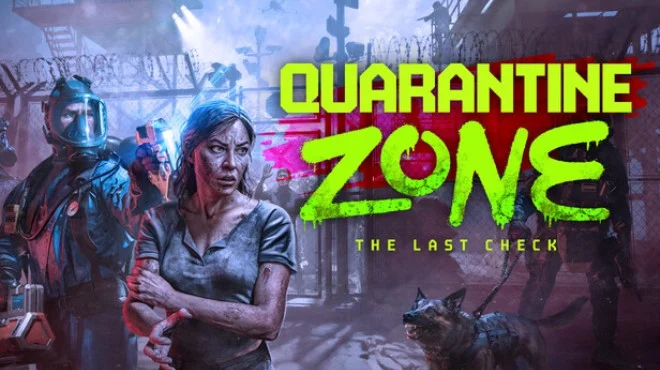 Quarantine Zone The Last Check Free Download
