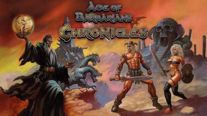 Age of Barbarians Chronicles your PC Game