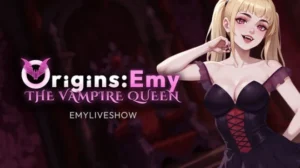 EmyLiveShow Origins Emy the Vampire Queen your PC Game