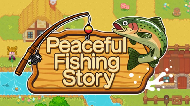 Peaceful Fishing Story your PC Game