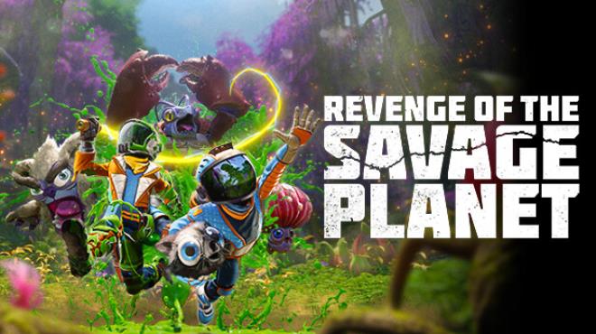 Revenge of the Savage Planet your PC Game