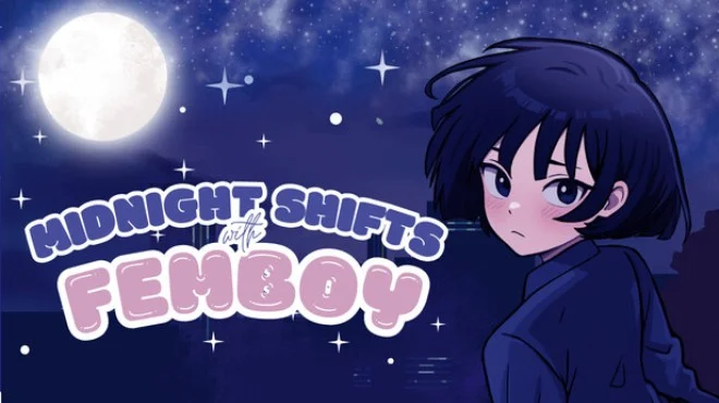 Midnight Shifts with Femboy your PC Game