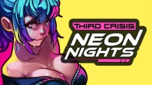 Third Crisis Neon Nights your PC Game