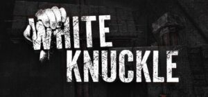 White Knuckle Free Download PC Game