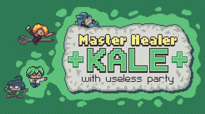 Master Healer Kale with useless party Free Download PC Game