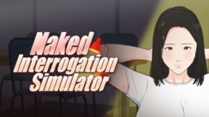 Naked Interrogation Simulator Free Download PC Game