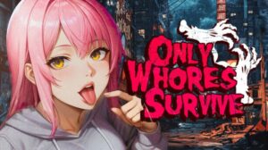 Only Whores Survive Free Download PC Game
