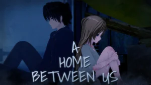 A Home Between Us Free Download PC Game